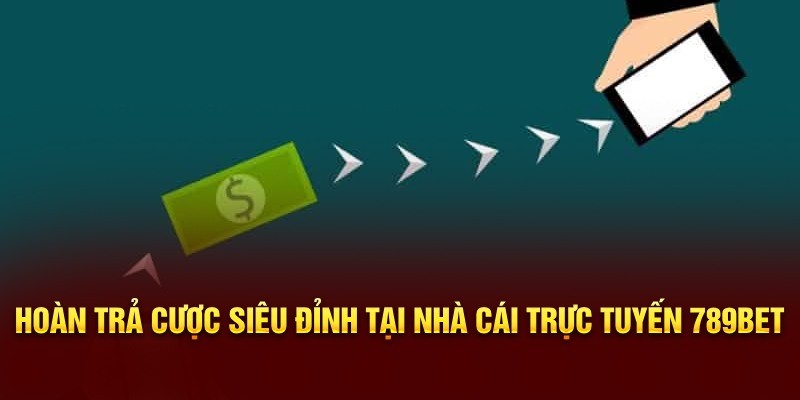 Tỷ lệ hoàn trả hấp dẫn được cập nhật cho từng sảnh game